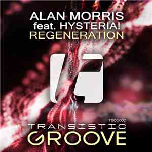 Alan Morris Feat. Hysteria!  - Regeneration mp3 album