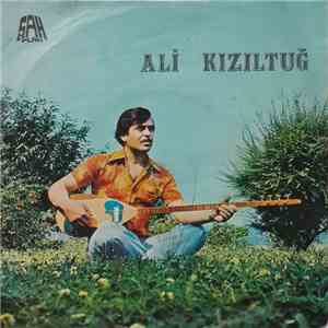 Ali Kızıltuğ - Bizim Köyde Öten Kuşlar / Hala Beni Elifimden Ayırma mp3 album