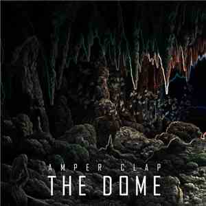 Amper Clap - The Dome mp3 album