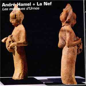 André Hamel  + La Nef - Les Musiques D'Urnos mp3 album