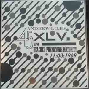 Andrew Liles - Reached Premature Maturity (45 RPM) mp3 album