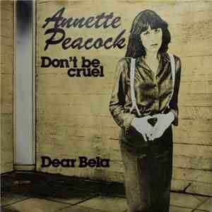 Annette Peacock - Don't Be Cruel / Dear Bela mp3 album