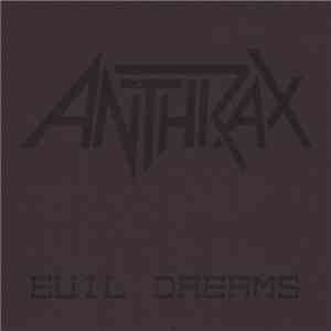Anthrax - Evil Dreams mp3 album