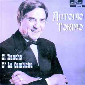 Antonio Tormo - El Rancho E' La Cambicha mp3 album