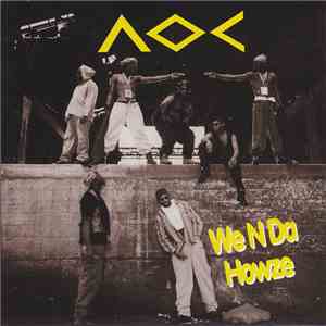 A.O.C. - We N Da Howze mp3 album