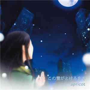 Apricot  - この雪がとけるまで mp3 album