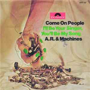 A.R. & Machines - Come On, People mp3 album