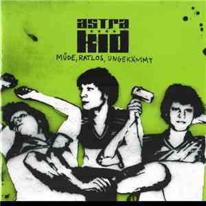Astra Kid - Müde, Ratlos, Ungekämmt mp3 album