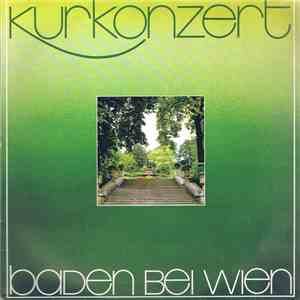 Badener Städtisches Orchester - Kurkonzert Baden Bei Wien mp3 album