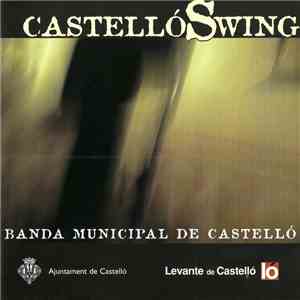 Banda Municipal de Castelló - Castelló Swing mp3 album
