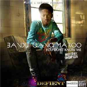 Bandit Gang Marco - You Don't Know Me mp3 album