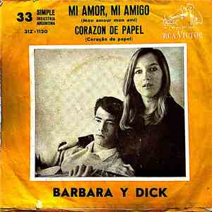 Barbara & Dick - Mi Amor, Mi Amigo / Corazon De Papel mp3 album