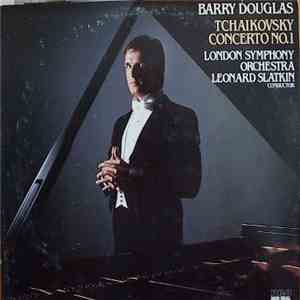 Barry Douglas, London Symphony Orchestra, Leonard Slatkin - Tchaikovsky - Concerto No. 1 mp3 album