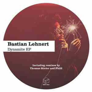 Bastian Lehnert - Dynamite EP mp3 album