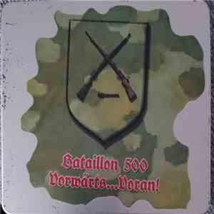 Bataillon 500 - Vorwärts...Voran! mp3 album