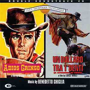 Benedetto Ghiglia - Adios Gringo / Un Dollaro Tra I Denti (Original Soundtrack) mp3 album