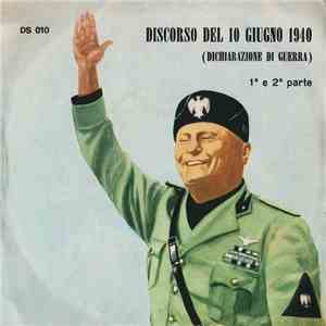 Benito Mussolini - Discorso Del 10 Giugno 1940 (Dichiarazione Di Guerra) mp3 album