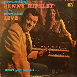 Benny Hipsley - Presenting Benny Hipsley At The Desert Hotel Live mp3 album