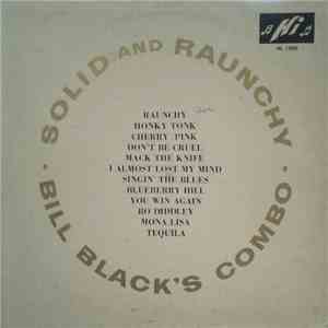 Bill Black's Combo - Solid And Raunchy mp3 album