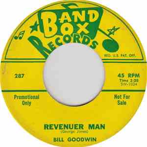 Bill Goodwin  - Too Many Heartaches Already / Revenuer Man mp3 album