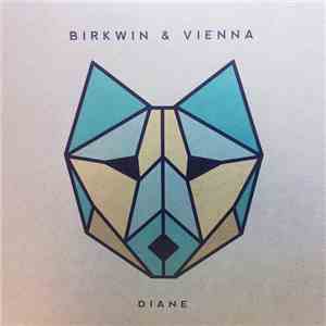 Birkwin & Vienna - Diane mp3 album