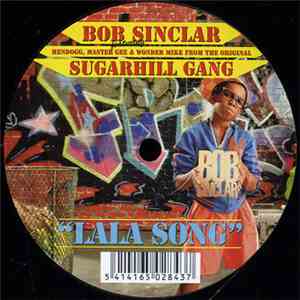 Bob Sinclar Featuring Hendogg, Master Gee & Wonder Mike From The Original Sugarhill Gang - LaLa Song mp3 album