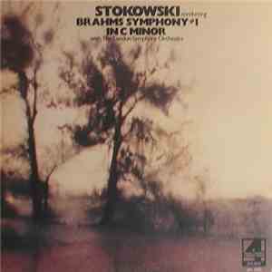 Brahms : Stokowski Conducting The London Symphony Orchestra - Brahms Symphony #1 In C Minor Op. 68 mp3 album