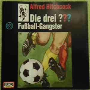 Brigitte Johanna Henkel-Waidhofer - Die Drei ??? 63 - Fußball-Gangster mp3 album