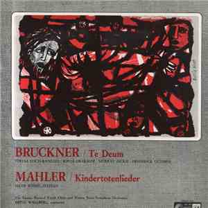 Bruckner / Mahler - Te Deum / Kindertotenlieder mp3 album