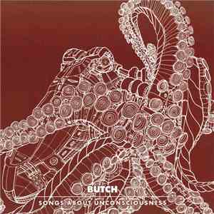 Butch - Songs About Unconsciousness mp3 album