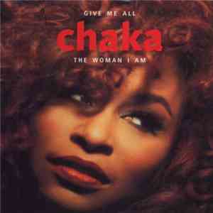 Chaka Khan - Give Me All / The Woman I Am mp3 album
