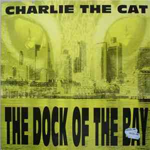 Charlie The Cat - The Dock Of The Bay mp3 album