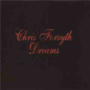 Chris Forsyth - Dreams mp3 album