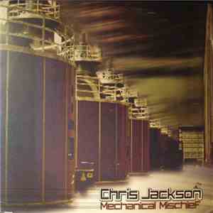 Chris Jackson - Mechanical Mischief mp3 album