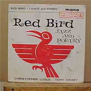 Christopher Logue & Tony Kinsey - Red Bird Jazz & Poetry mp3 album