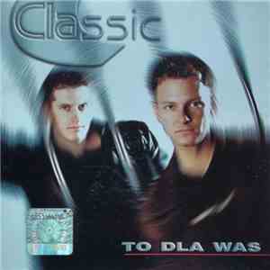 Classic - To Dla Was mp3 album