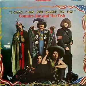 Country Joe And The Fish - I-Feel-Like-I'm-Fixin'-To-Die mp3 album