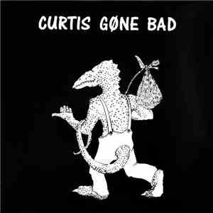 Curtis Gone Bad - Curtis Gone Bad mp3 album