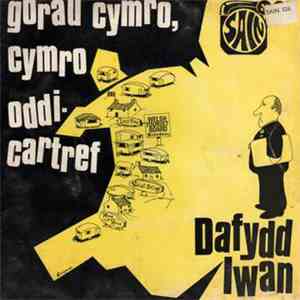 Dafydd Iwan - Gorau Cymro Oddi Cartref / Yno Yr Wylodd Efe mp3 album