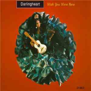 Darlingheart - Wish You Were Here mp3 album