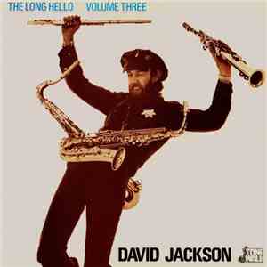 David Jackson - The Long Hello Volume Three mp3 album