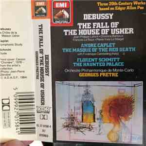 Debussy, André Caplet, Florent Schmitt, Orchestre Philharmonique De Monte-Carlo, Georges Prêtre - The Fall Of The House Of Usher / The Masque Of The Red Death / The Haunted Palace mp3 album