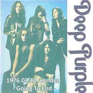 Deep Purple - 1976.03.12. London - Going To End mp3 album