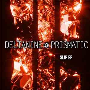 DELTAnine & Prismatic - Slip mp3 album