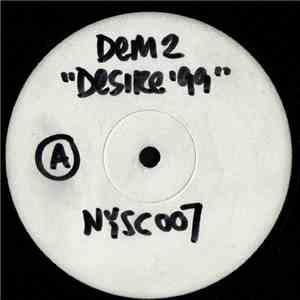 Dem 2 / US Alliance - Desire '99 / Can You Dig It? mp3 album