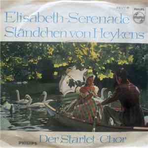 Der Starlet-Chor - Elisabeth-Serenade / Ständchen Von Heykens mp3 album
