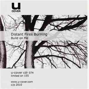 Distant Fires Burning - Build On Me mp3 album