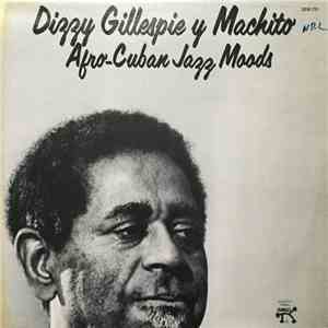 Dizzy Gillespie Y Machito - Afro-Cuban Jazz Moods mp3 album