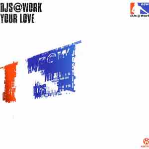 DJs @ Work - Your Love mp3 album