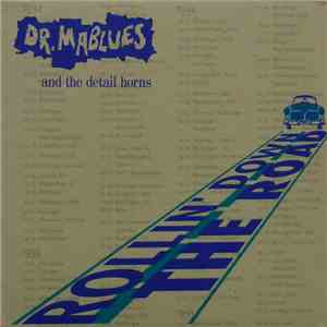 Dr. Mablues and the detail Horns - Rollin' Down The Road mp3 album